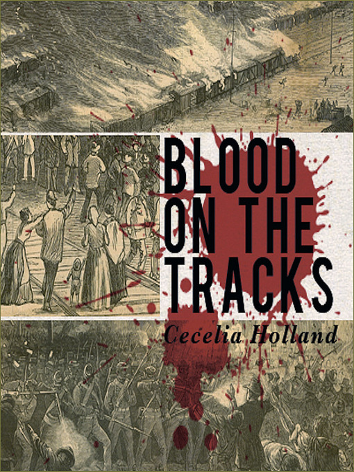 Title details for Blood on the Tracks by Cecelia Holland - Available